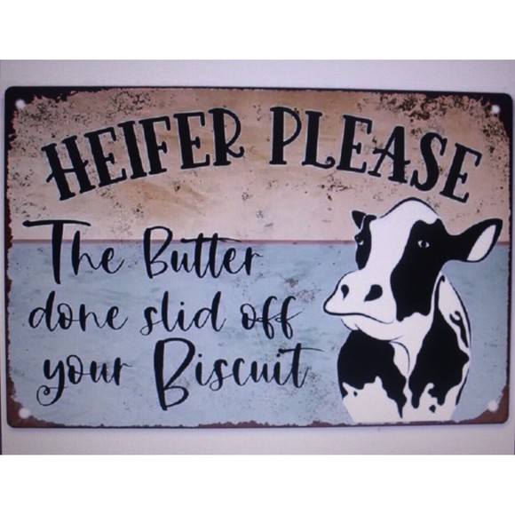 Metal Sign - Heifer Please - Vintage Look Sign 12" X 8" Funny Wall Decor Gift - Picture 1 of 2